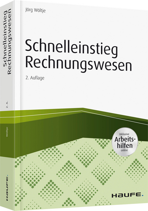 Schnelleinstieg Rechnungswesen - J&ouml;rg W&ouml;ltje