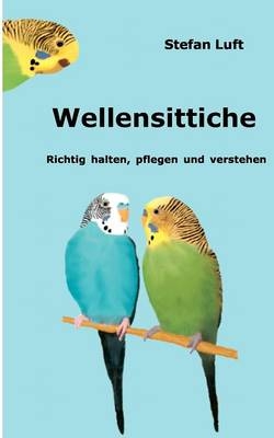 Wellensittiche - Stefan Luft