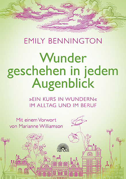 Wunder geschehen in jedem Augenblick - Emily Bennington