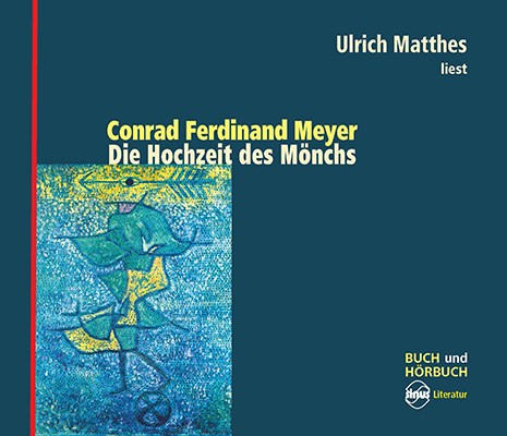 Die Hochzeit des Mönchs - Conrad Ferdinand Meyer