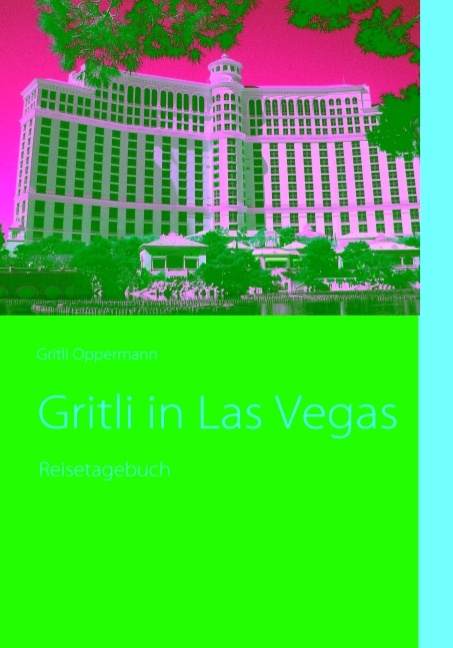 Gritli in Las Vegas - Gritli Oppermann