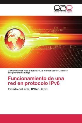 Funcionamiento de una red en protocolo IPv6 - Dewar Willmer Rico Bautista, Luz Marina Santos Jaimes, Sergio Peñaloza Roja