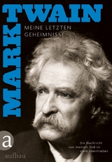 Die Nachricht von meinem Tod ist stark &uuml;bertrieben - Mark Twain