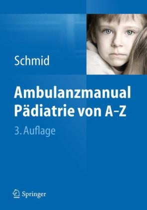 Ambulanzmanual P&auml;diatrie von A-Z - 