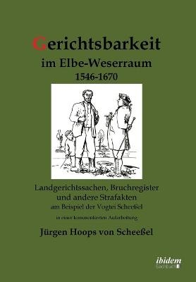 Gerichtsbarkeit im Elbe-Weserraum 1546-1670