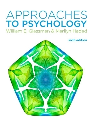 Approaches to Psychology - William Glassman, Marilyn Hadad