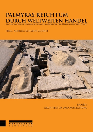 Palmyras Reichtum durch weltweiten Handel - Band 1