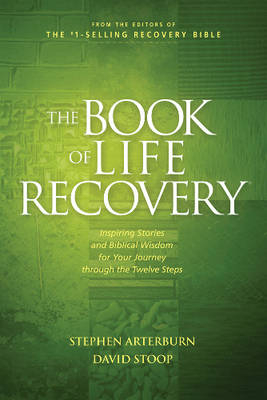 Book Of Life Recovery, The - Stephen Arterburn, Dav Stoop