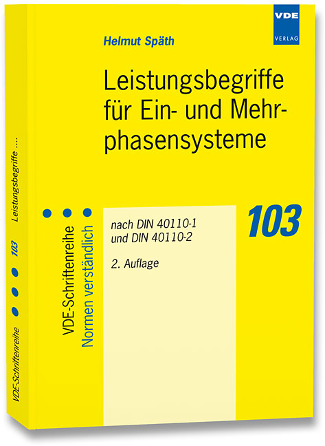 Leistungsbegriffe f&uuml;r Ein- und Mehrphasensysteme - Helmut Sp&auml;th