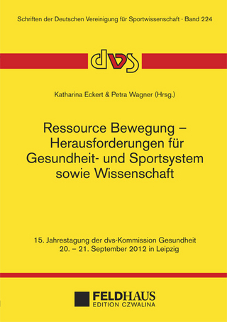 Ressource Bewegung – Herausforderungen für Gesundheit- und Sportsystem sowie Wissenschaft