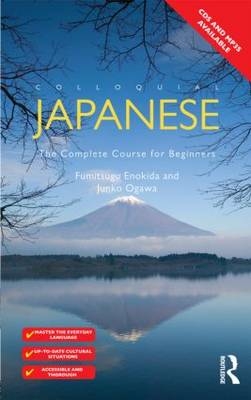 Colloquial Japanese - Junko Ogawa, Fumitsugu Enokida