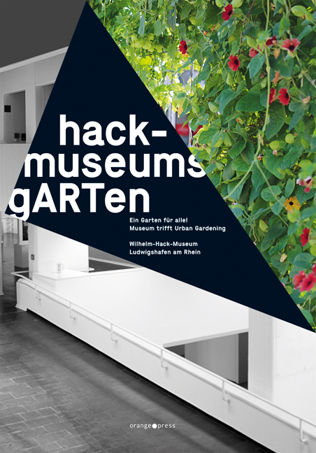 hack-museumsgARTen &ndash; ein Garten f&uuml;r alle! - 