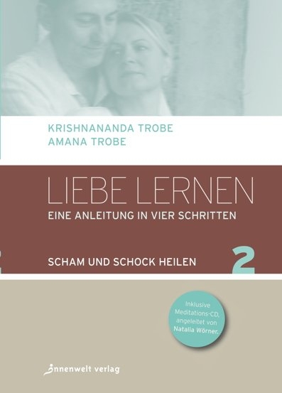 Liebe lernen, Band 2 - Krishnananda &amp Trobe;  Amana