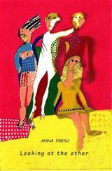 Looking at the other -  Anna Fresu