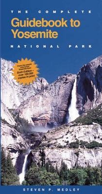 The Complete Guidebook to Yosemite National Park