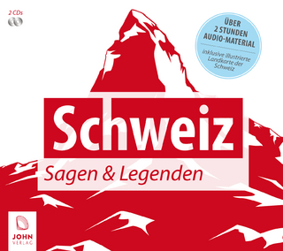 Schweiz: Sagen und Legenden