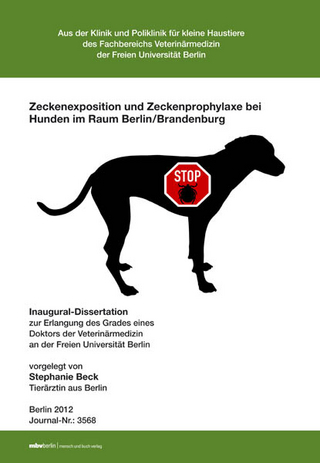 Zeckenexposition und Zeckenprophylaxe bei Hunden im Raum Berlin/Brandenburg