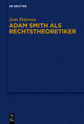 Adam Smith als Rechtstheoretiker - Jens Petersen