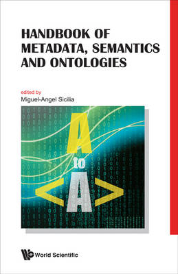 Handbook Of Metadata, Semantics And Ontologies - 