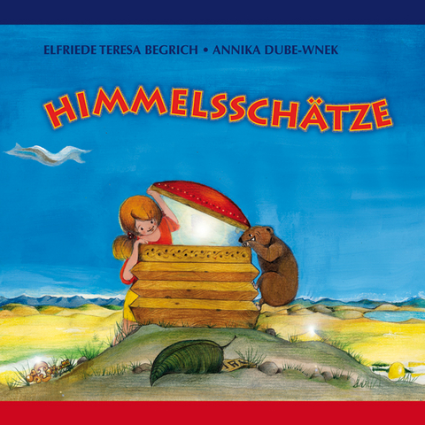 Himmelssch&auml;tze - Elfriede T. Begrich