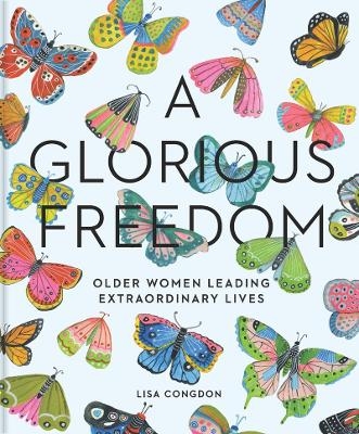 Glorious Freedom - Lisa Congdon