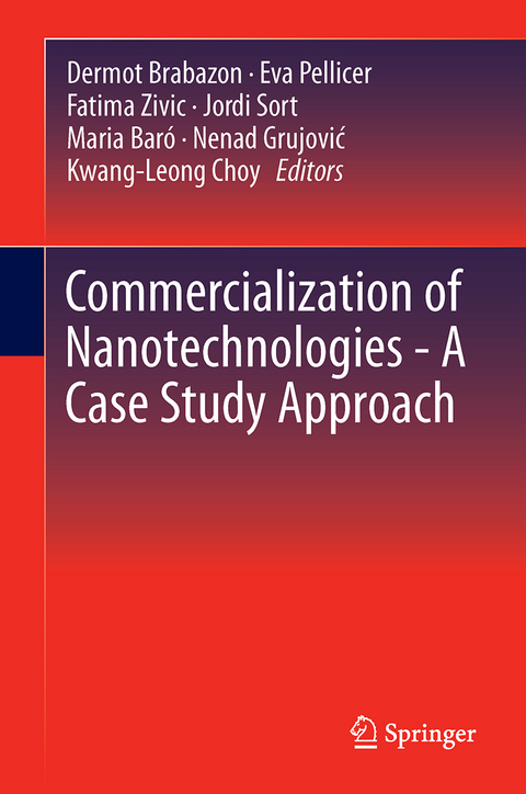 Commercialization of Nanotechnologies&ndash;A Case Study Approach - 