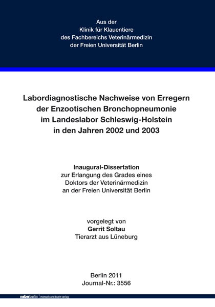 Labordiagnostische Nachweise von Erregern der Enzootischen Bronchopneumonie im Landeslabor Schleswig-Holstein in den Jahren 2002 und 2003 - Gerrit Soltau