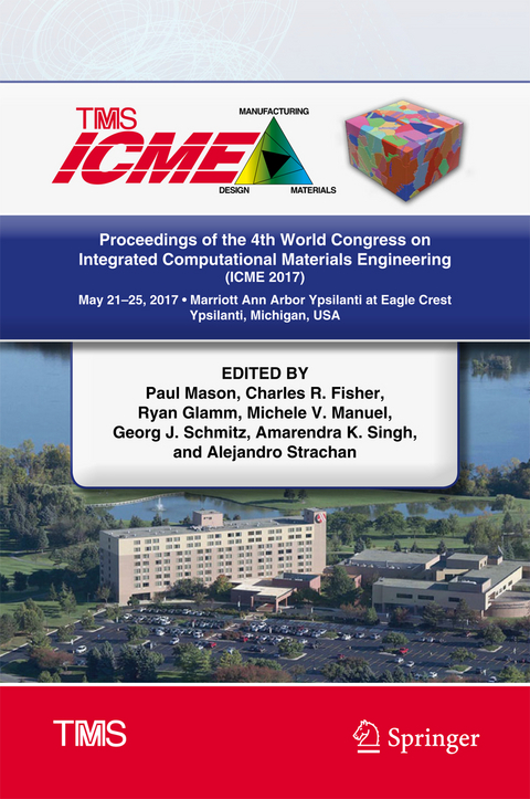 Proceedings of the 4th World Congress on Integrated Computational Materials Engineering (ICME 2017) - 