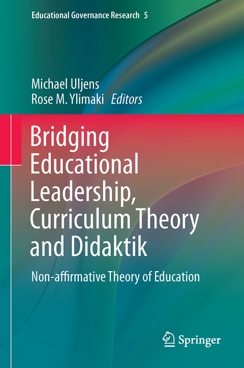 Bridging Educational Leadership, Curriculum Theory and Didaktik - 