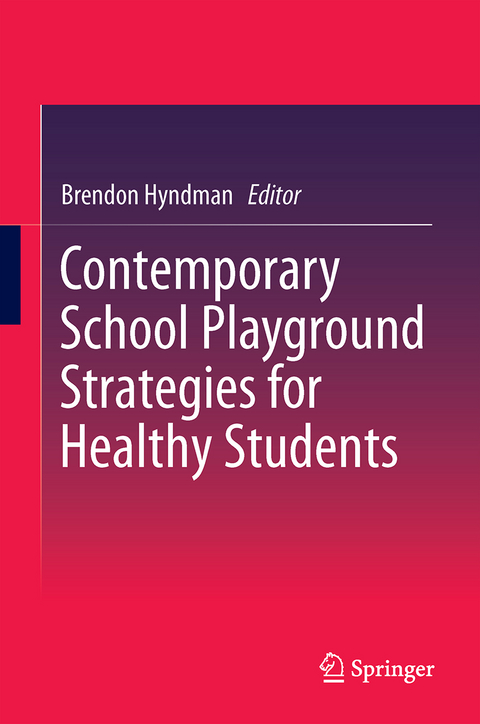 Contemporary School Playground Strategies for Healthy Students - 