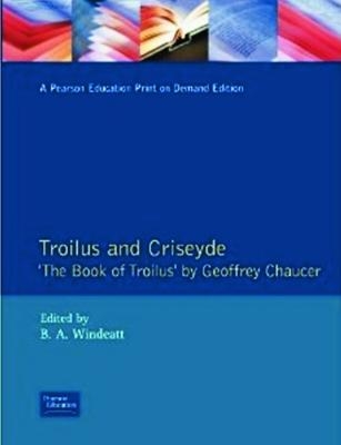 Troilus and Criseyde - B.A. Windeatt