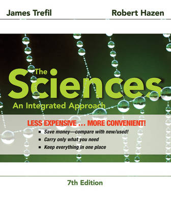 The Sciences an Integrated Approach 7E Binder Ready Version - James Trefil, Robert M. Hazen