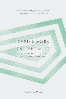 Cenotaph South: Mapping the Lost Poets of Nunhead Cemetery - Chris McCabe