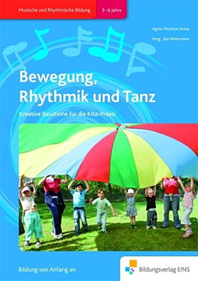 Handb&uuml;cher f&uuml;r die fr&uuml;hkindliche Bildung / Bewegung, Rhythmik und Tanz - Agnes Modrow-Artus, Hans-Gerd Artus