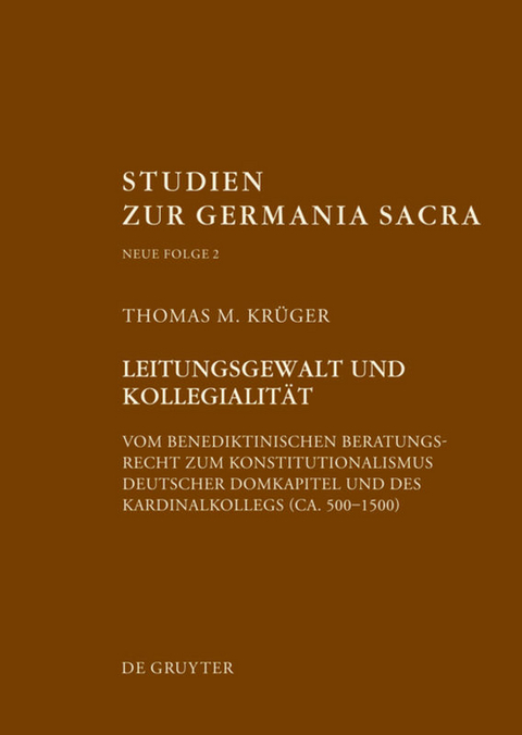 Leitungsgewalt und Kollegialit&auml;t - Thomas M. Kr&uuml;ger