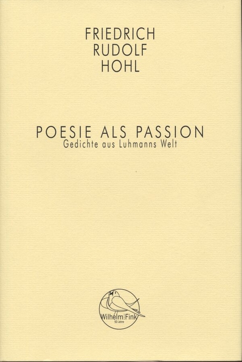 Poesie als Passion - Friedrich Rudolf Hohl