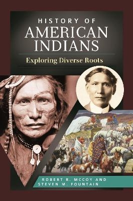 History of American Indians - Robert R. McCoy, Steven M. Fountain