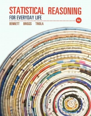 Statistical Reasoning for Everyday Life - Jeffrey O. Bennett, William L. Briggs, Mario F. Triola