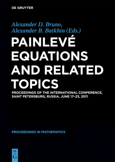 Painlev&eacute; Equations and Related Topics - 