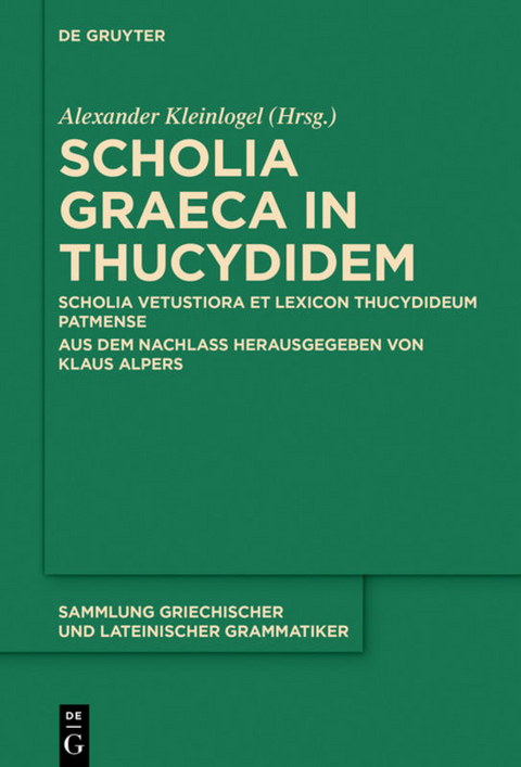 Scholia Graeca in Thucydidem - Alexander Kleinlogel, Klaus Alpers