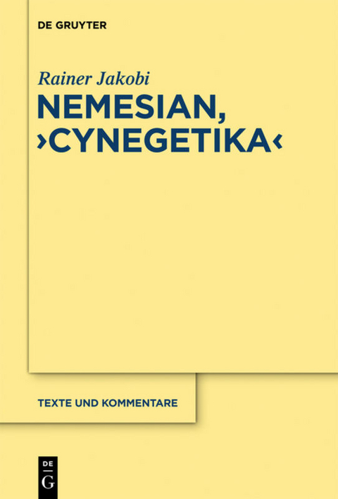 Nemesianus, &bdquo;Cynegetica&ldquo; - Rainer Jakobi