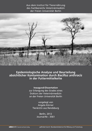 Epidemiologische Analyse und Beurteilung absichtlicher Kontamination durch Bacillus anthracis in der Futtermittelkette