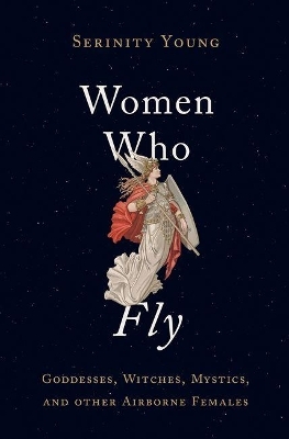 Women Who Fly - Serinity Young