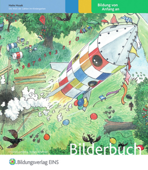 Mathe Mosaik - Die Welt der Zahlen im Kindergarten - Hakan Johansson, Monica Lundberg, Roland Olstorpe, Kristina Olstorpe, Lennart Skoogh