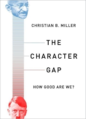 The Character Gap - Christian B. Miller
