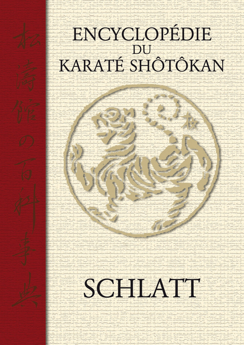 Encyclop&eacute;die du Karat&eacute; Sh&ocirc;t&ocirc;kan -  Schlatt