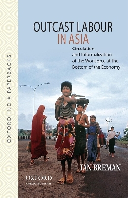 Outcast Labour in Asia - Jan Breman