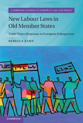 New Labour Laws in Old Member States - Rebecca Zahn