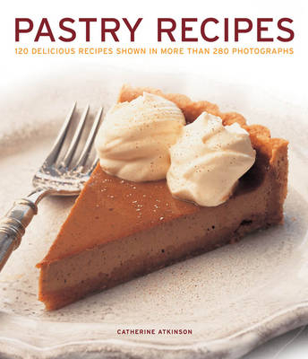 Pastry Recipes - Catherine Atkinson