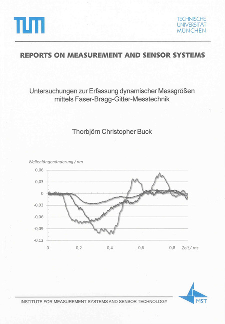 Untersuchungen zur Erfassung dynamischer Messgr&ouml;&szlig;en mittels Faser-Bragg-Gitter-Messtechnik - Thorbj&ouml;rn Christopher Buck